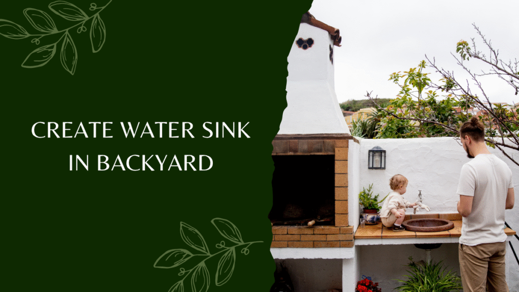 How to Create a Water Sink in Backyard